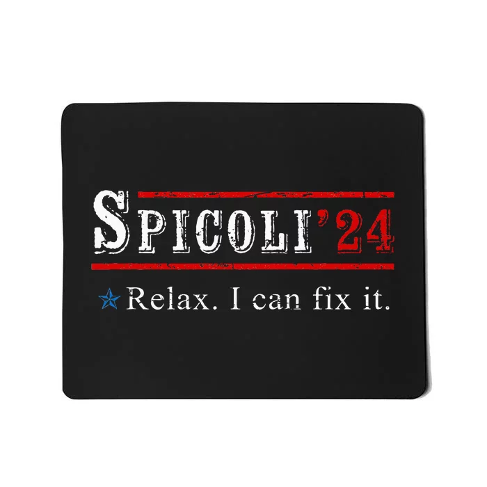 Spicoli 24 Spicoli 2024 Relax I Can Fix It Mousepad