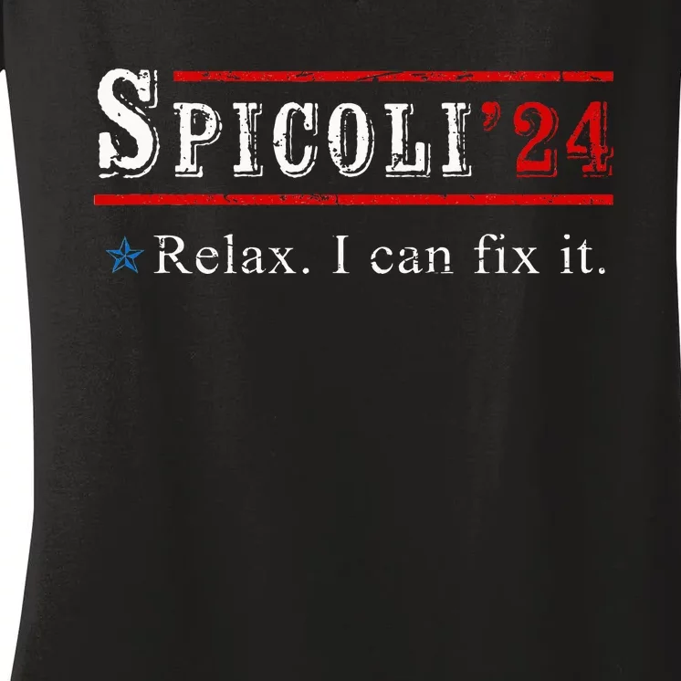 Spicoli 24 Spicoli 2024 Relax I Can Fix It Women's V-Neck T-Shirt