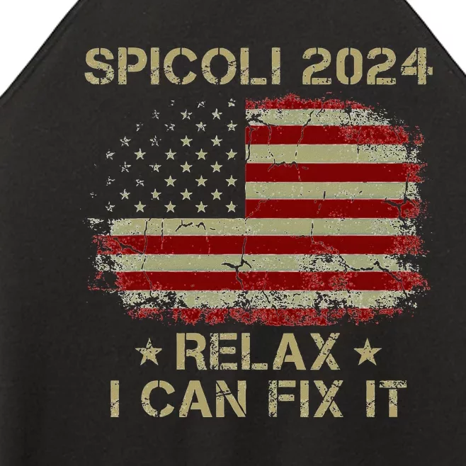 Spicoli 2024 Spicoli For President Relax I Can Fix It Women’s Perfect Tri Rocker Tank