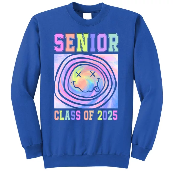 Senior 2025 Tie Dye Graduation Class Of 2025 Graduate Gift Tall Sweatshirt