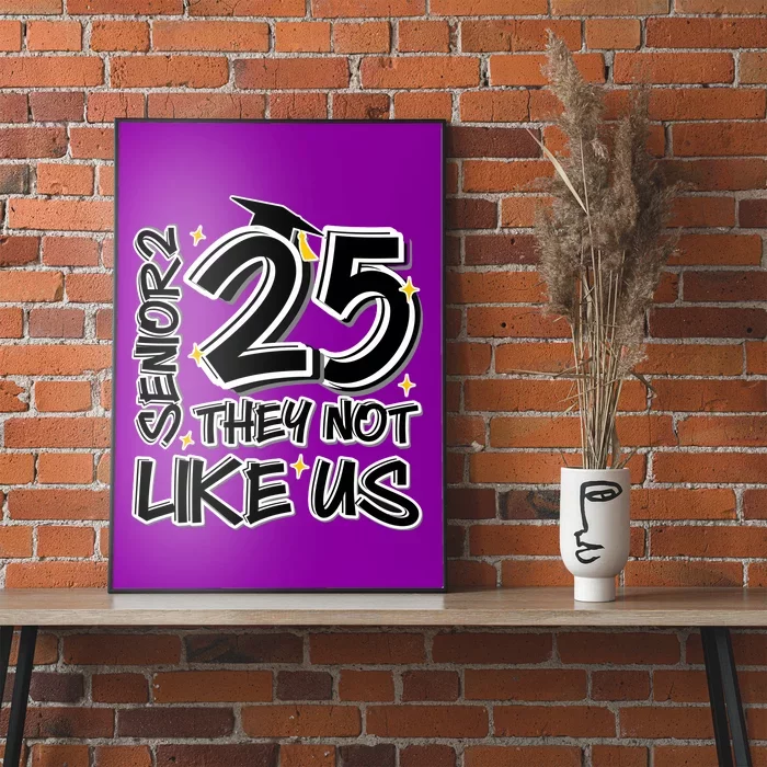 Senior 25 They Aren’T Like Us Graduation Poster