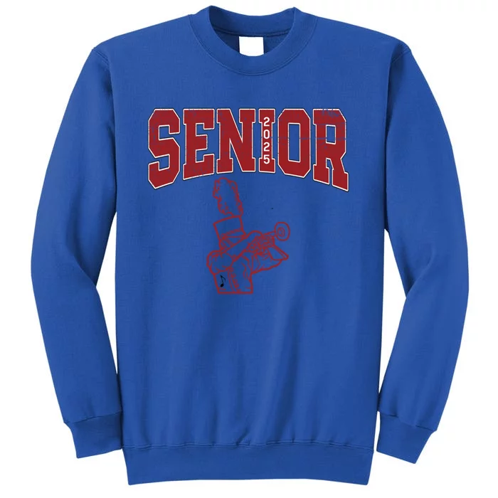 Senior 25 Trumpet Player Marching Band Member Class Of 2025 Gift Tall Sweatshirt