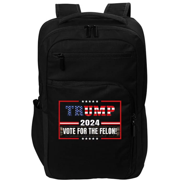 Supporter 2024 Vote For The Felon Impact Tech Backpack