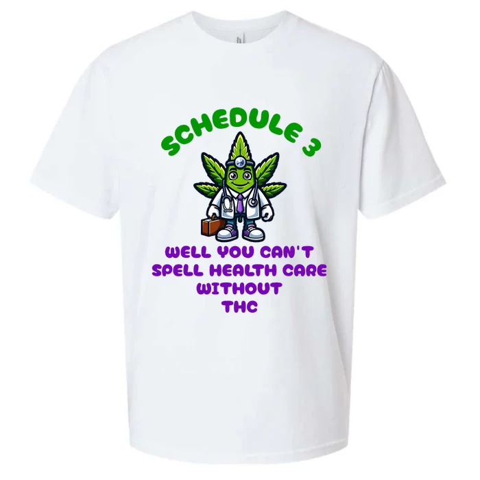 Schedule 3 Funny Weed Cannabis Marijuana Thc Sueded Cloud Jersey T-Shirt