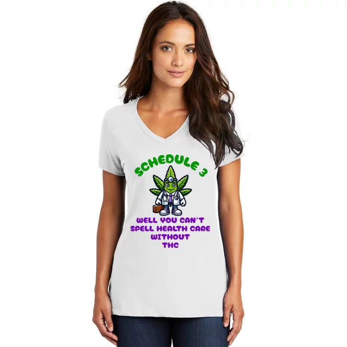 Schedule 3 Funny Weed Cannabis Marijuana Thc Women's V-Neck T-Shirt