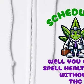 Schedule 3 Funny Weed Cannabis Marijuana Thc Full Zip Hoodie