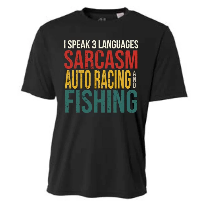 Speak 3 Languages Sarcasm Car Racing Hunting Auto Racing Meaningful Gift Cooling Performance Crew T-Shirt