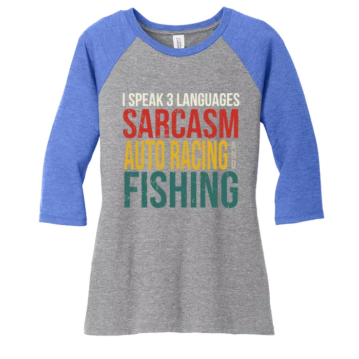 Speak 3 Languages Sarcasm Car Racing Hunting Auto Racing Meaningful Gift Women's Tri-Blend 3/4-Sleeve Raglan Shirt