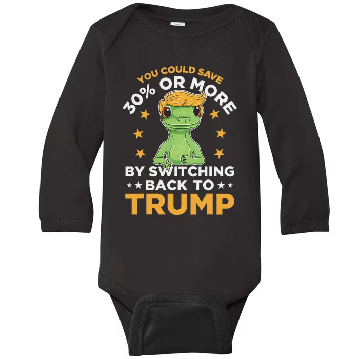 Save 30% Or More By Switching Back To Trump Political Humor Baby Long Sleeve Bodysuit