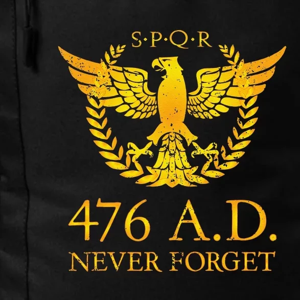 Spqr 476 A.D. Never Forget Funny Gift Daily Commute Backpack