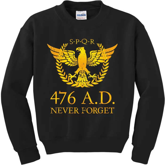 Spqr 476 A.D. Never Forget Funny Gift Kids Sweatshirt