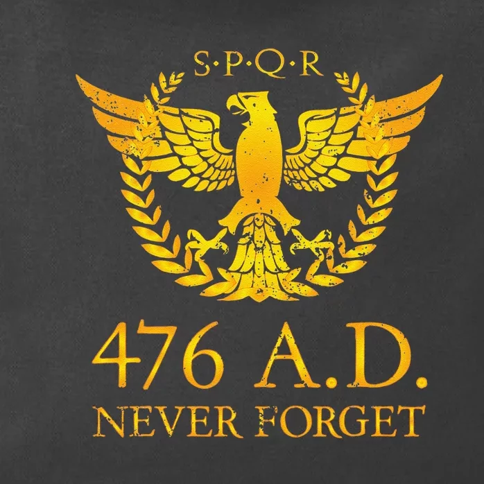 Spqr 476 A.D. Never Forget Funny Gift Zip Tote Bag