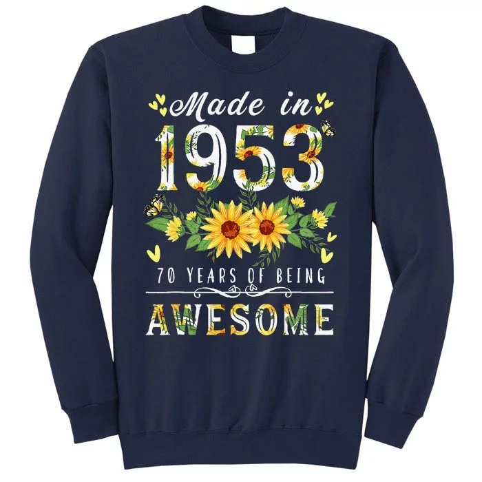 Sunflower 70th Birthday Gifts For Women Floral Best Of 1953 Tall Sweatshirt