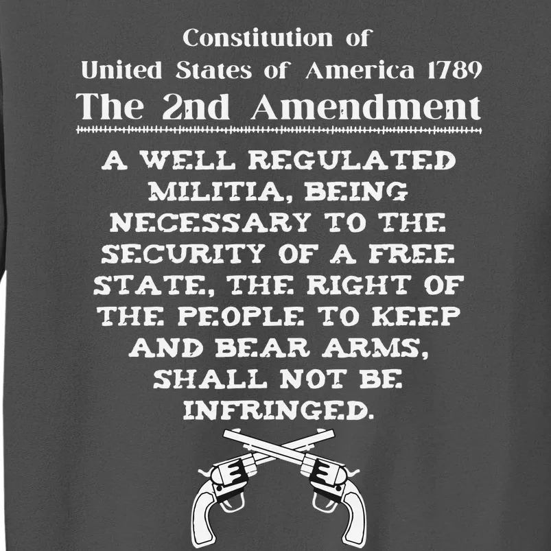 Second Amendment 2A United States Constitution 2nd Amendment Tall Sweatshirt