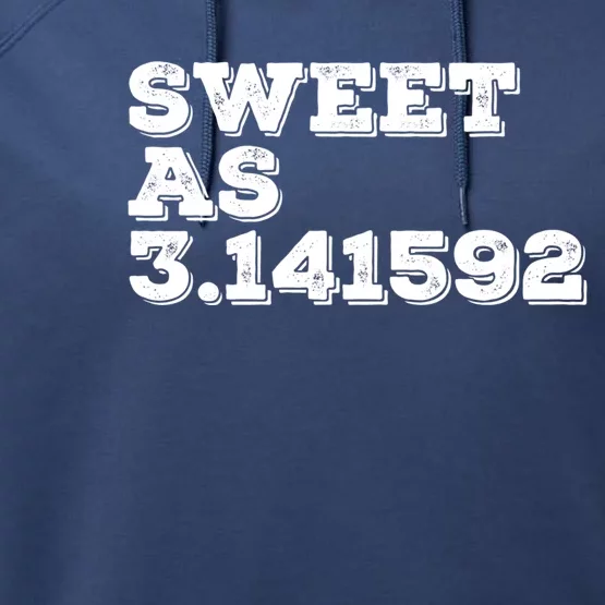 Sweet As 3 14 Pi Day Retro Look Math Lovers Humor Gift Performance Fleece Hoodie