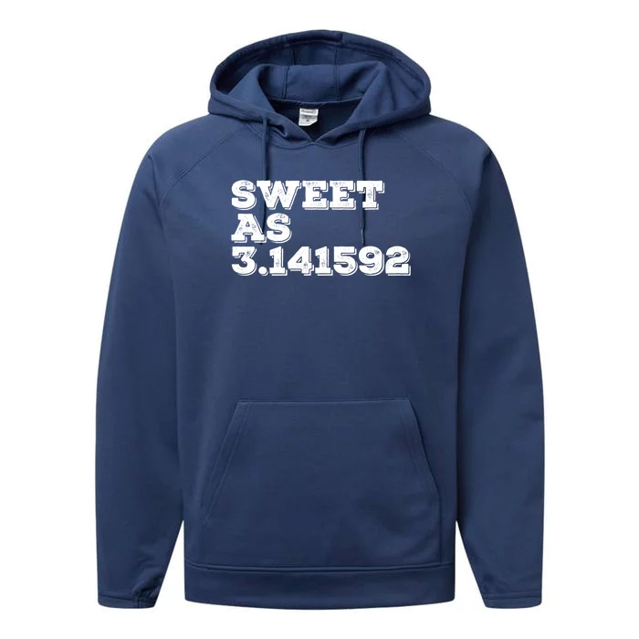 Sweet As 3 14 Pi Day Retro Look Math Lovers Humor Gift Performance Fleece Hoodie