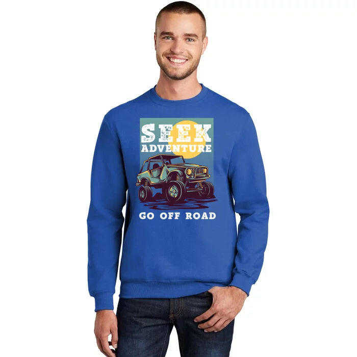 Seek Adventure 4x4 Off Road Buggy Mudding 4 Wheel Drive Gift Sweatshirt