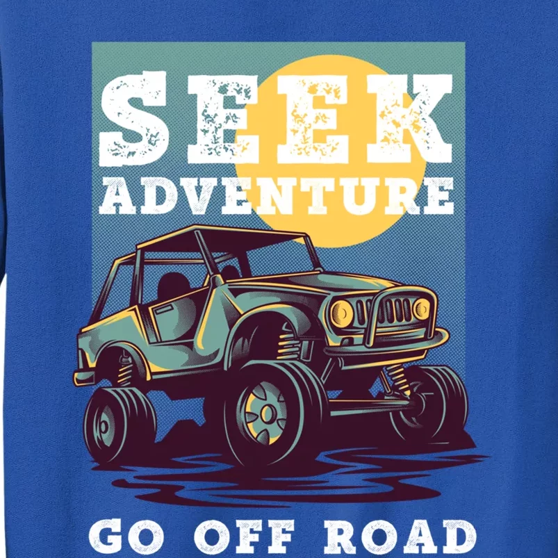 Seek Adventure 4x4 Off Road Buggy Mudding 4 Wheel Drive Gift Sweatshirt