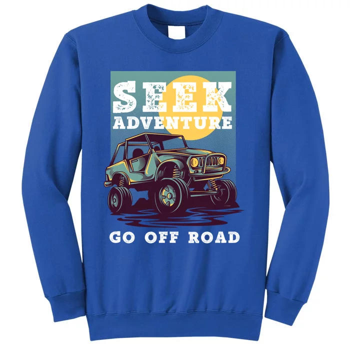 Seek Adventure 4x4 Off Road Buggy Mudding 4 Wheel Drive Gift Sweatshirt