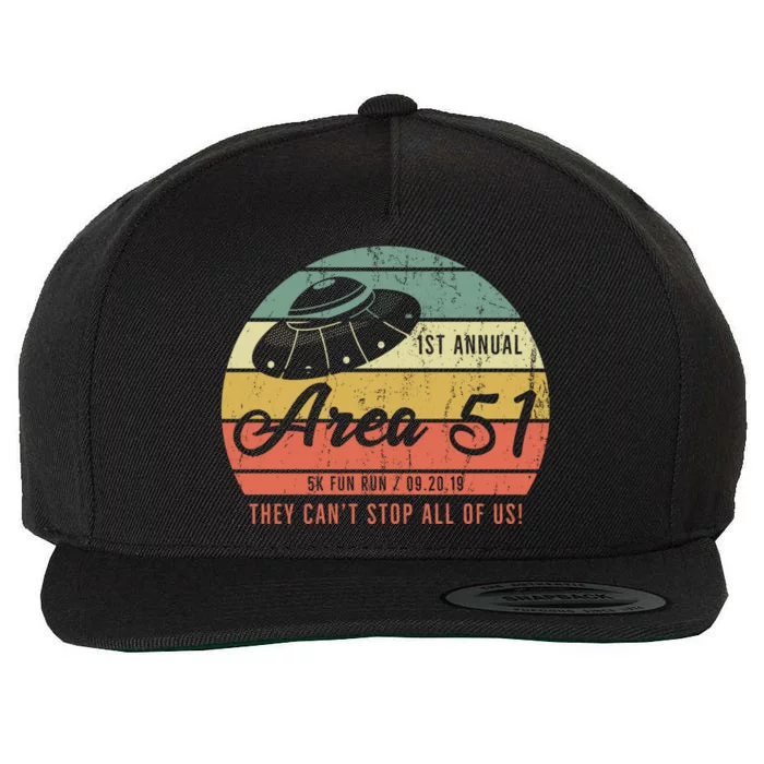 Storm Area 51 Gift They CanT Stop All Of Us Gift Wool Snapback Cap