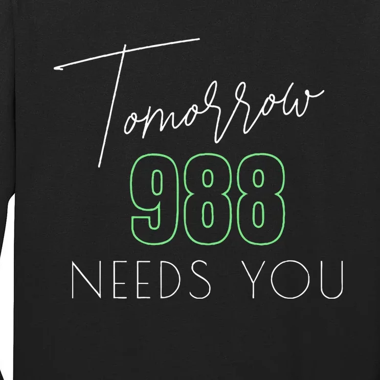 Suicide Awareness 988 Suicide Prevention Tall Long Sleeve T-Shirt