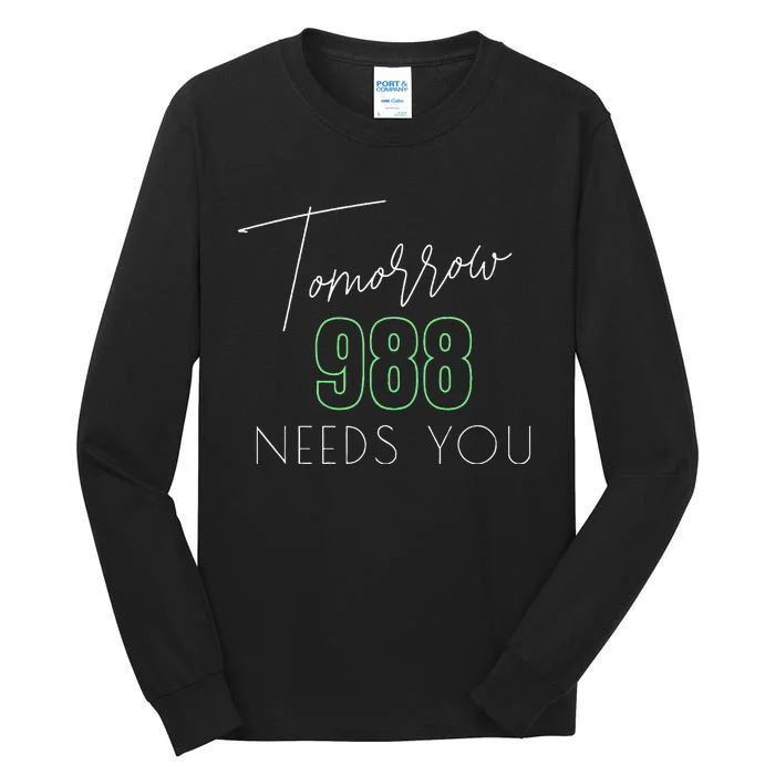 Suicide Awareness 988 Suicide Prevention Tall Long Sleeve T-Shirt