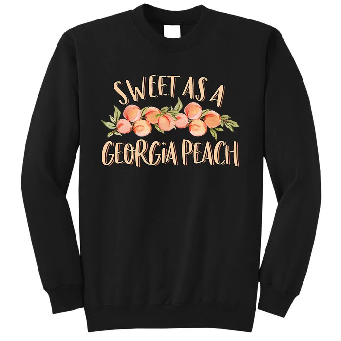 Sweet As A Georgia Peach Cute Funny Southern Georgia Girl Tall Sweatshirt