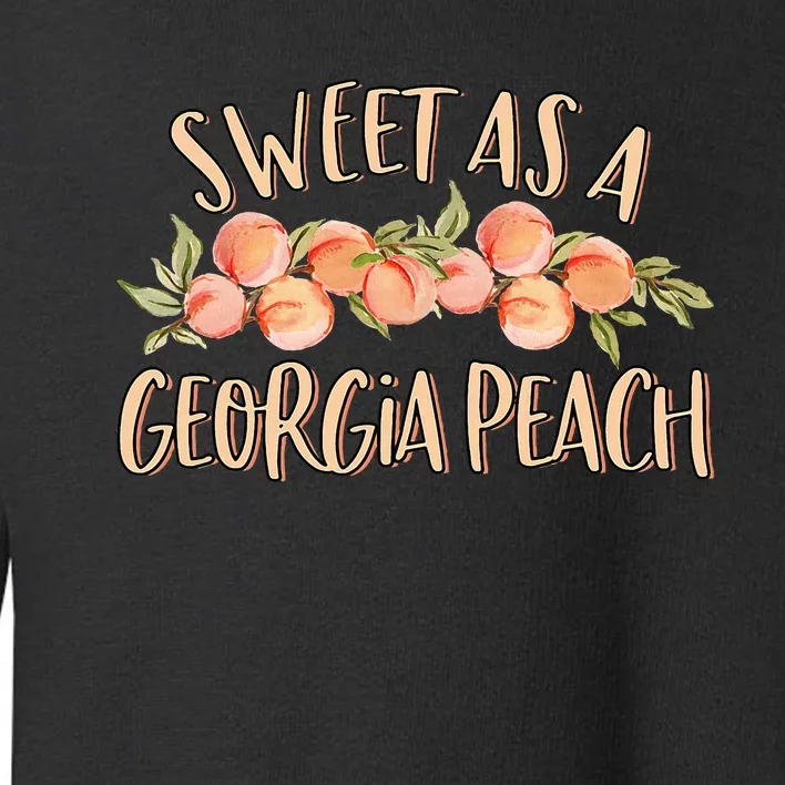 Sweet As A Georgia Peach Cute Funny Southern Georgia Girl Toddler Sweatshirt