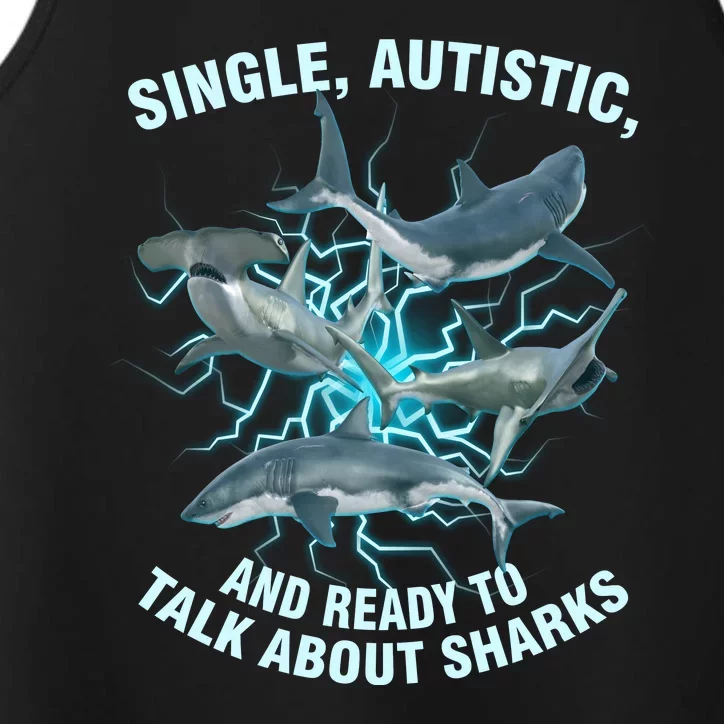 Single Autistic And Ready To Talk About Sharks Performance Tank