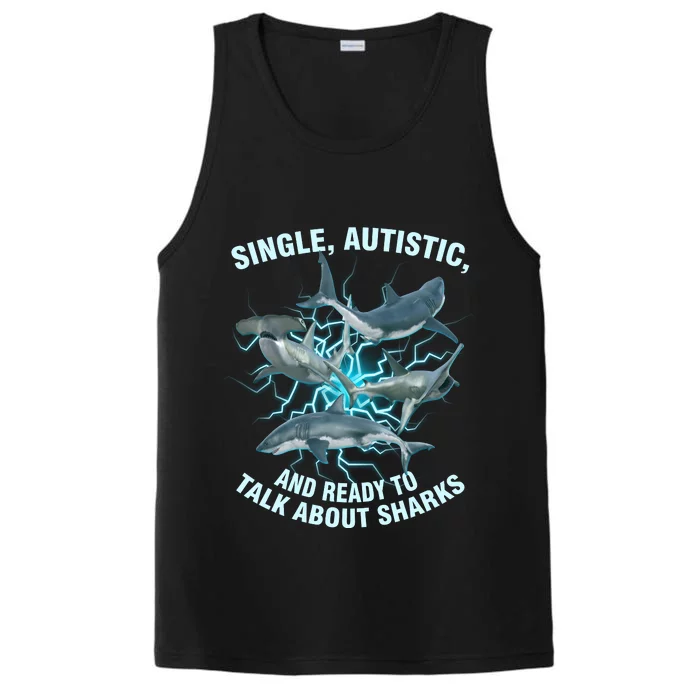 Single Autistic And Ready To Talk About Sharks Performance Tank