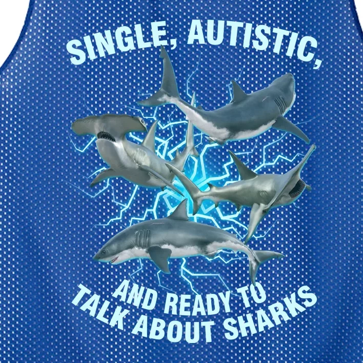 Single Autistic And Ready To Talk About Sharks Mesh Reversible Basketball Jersey Tank