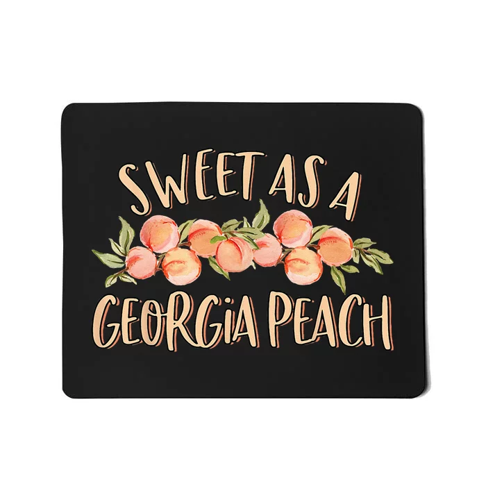 Sweet As A Georgia Peach Cute Funny Southern Georgia Girl Mousepad