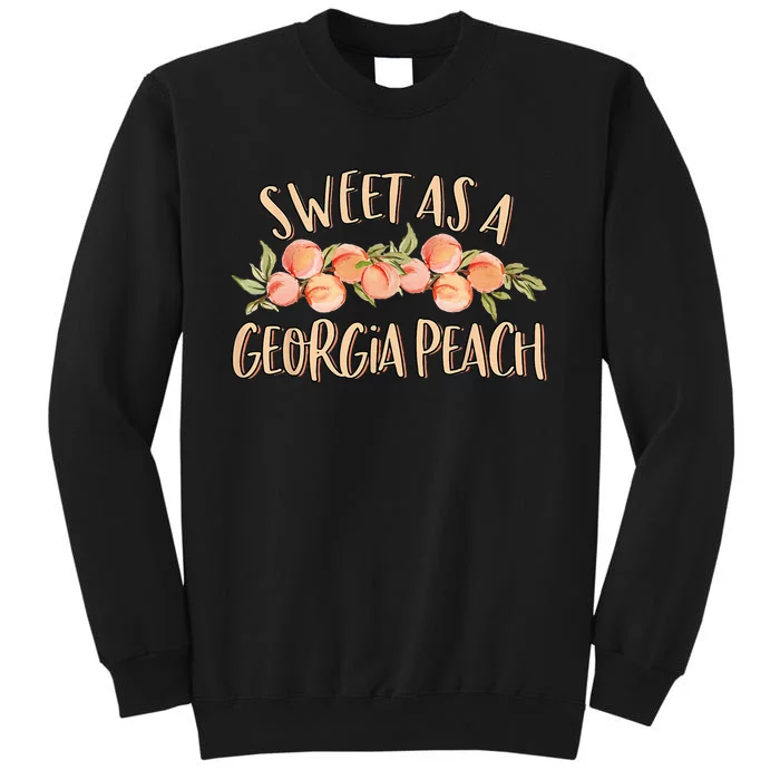 Sweet As A Georgia Peach Cute Funny Southern Georgia Girl Tall Sweatshirt