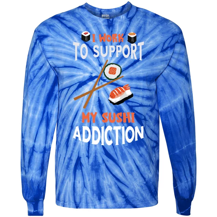 Sushi Addiction Asian Food Japanese Foodie Sushi Lover Cool Gift Tie-Dye Long Sleeve Shirt