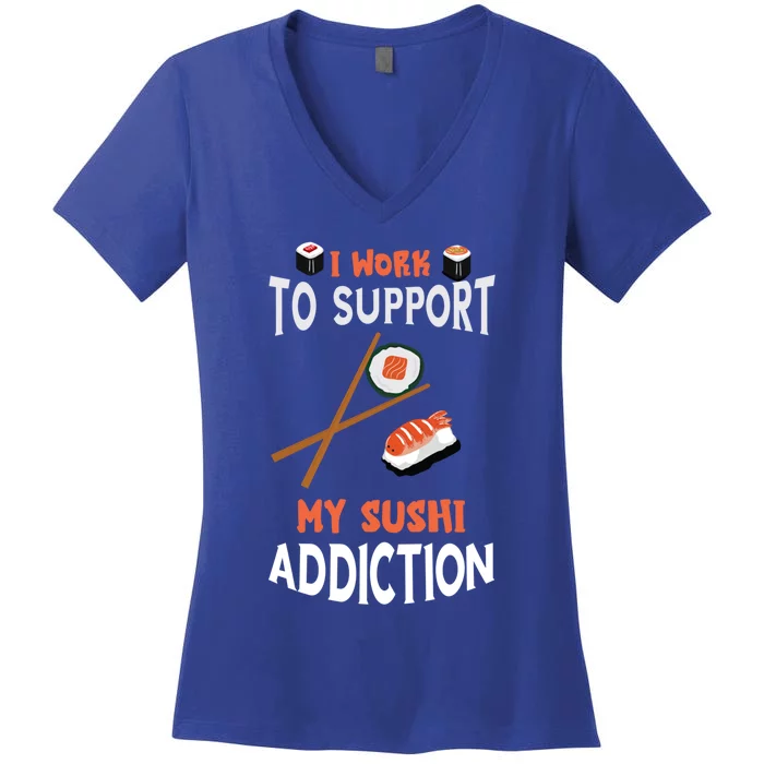 Sushi Addiction Asian Food Japanese Foodie Sushi Lover Cool Gift Women's V-Neck T-Shirt