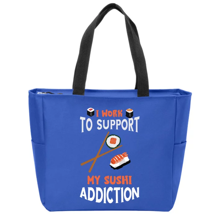 Sushi Addiction Asian Food Japanese Foodie Sushi Lover Cool Gift Zip Tote Bag