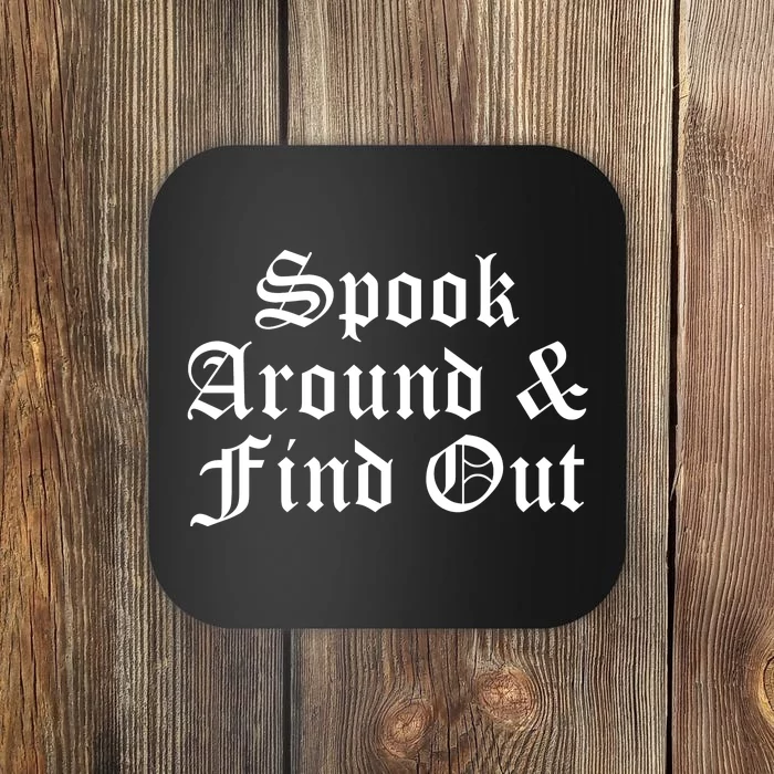 Spook Around And Find Out Funny Halloween Coaster