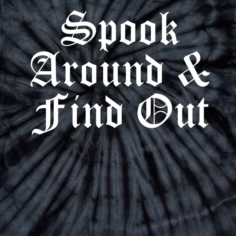 Spook Around And Find Out Funny Halloween Tie-Dye T-Shirt