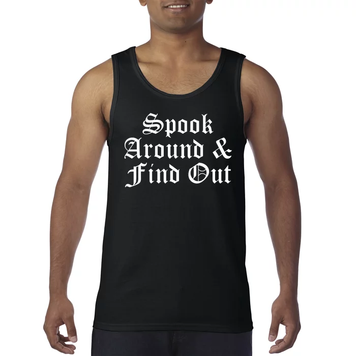 Spook Around And Find Out Funny Halloween Tank Top