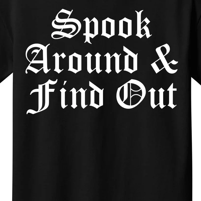 Spook Around And Find Out Funny Halloween Kids T-Shirt