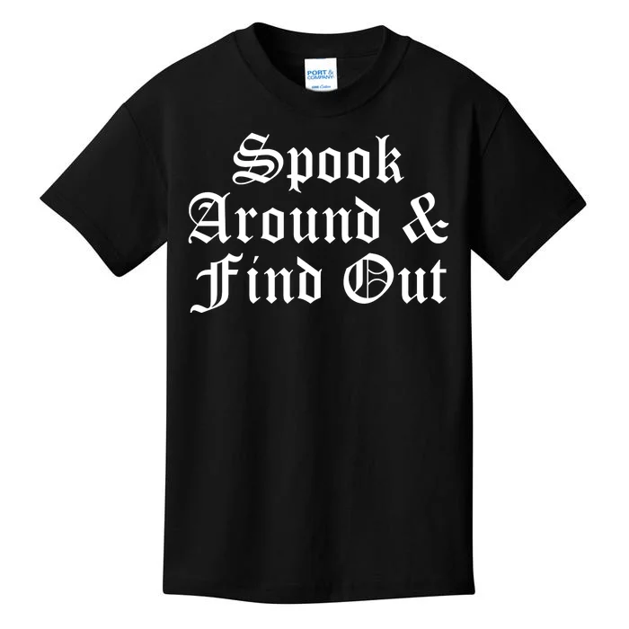 Spook Around And Find Out Funny Halloween Kids T-Shirt