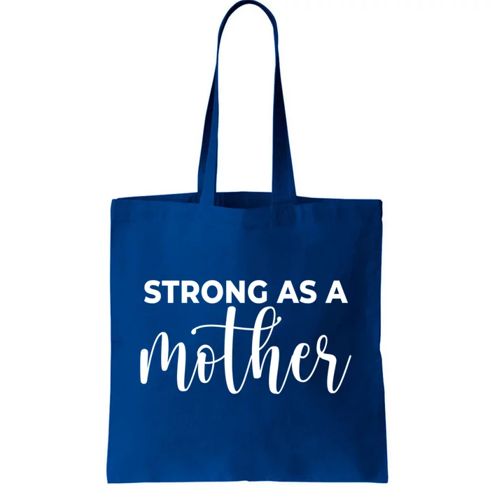 Strong As A Mother Mothers Day Funny Gift Tough Mama Gift For Mom Great Gift Tote Bag