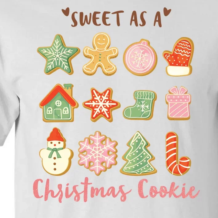 Sweet As A Christmas Cookie Cute Holiday Tall T-Shirt