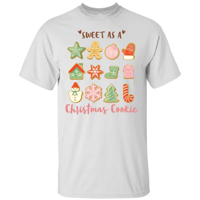 Sweet As A Christmas Cookie Cute Holiday Tall T-Shirt