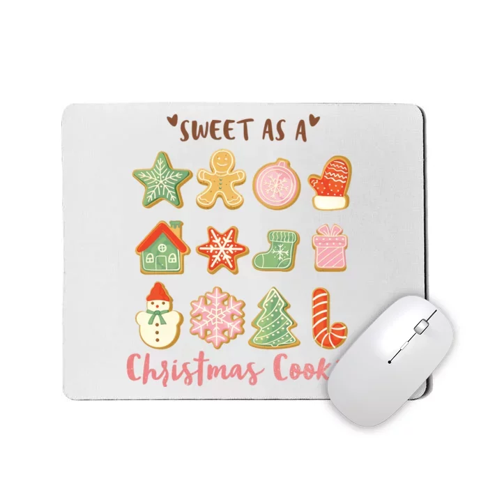 Sweet As A Christmas Cookie Cute Holiday Mousepad