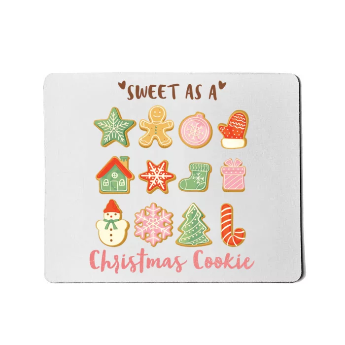 Sweet As A Christmas Cookie Cute Holiday Mousepad