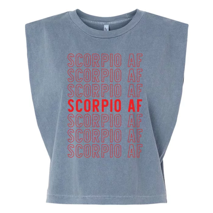 Scorpio Af Astrological Zodiac Sign Great Gift Garment-Dyed Women's Muscle Tee