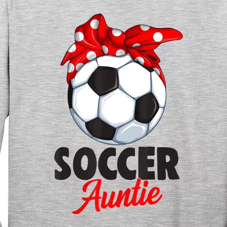 Soccer Auntie Aunt Women Tall Long Sleeve T-Shirt