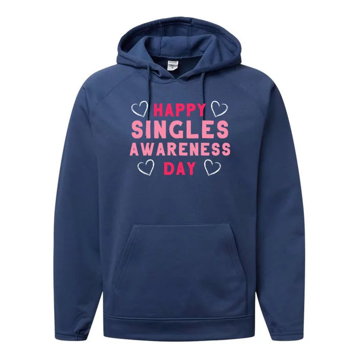 Singles Awareness Anti Valentines Day Gift Design Great Gift Performance Fleece Hoodie