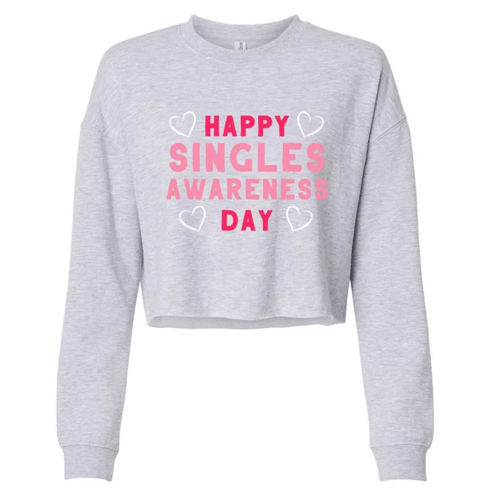 Singles Awareness Anti Valentines Day Gift Design Great Gift Cropped Pullover Crew